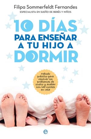 10 DÍAS PARA ENSEÑAR A TU HIJO A DORMIR | 9788491642770 | SOMMERFELDT FERNANDES, FILIPA | Llibreria L'Altell - Llibreria Online de Banyoles | Comprar llibres en català i castellà online - Llibreria de Girona