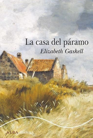 LA CASA DEL PÁRAMO | 9788490655153 | GASKELL, ELIZABETH | Llibreria L'Altell - Llibreria Online de Banyoles | Comprar llibres en català i castellà online - Llibreria de Girona