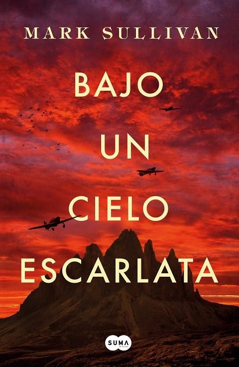 BAJO UN CIELO ESCARLATA | 9788491292975 | SULLIVAN, MARK T. | Llibreria L'Altell - Llibreria Online de Banyoles | Comprar llibres en català i castellà online - Llibreria de Girona