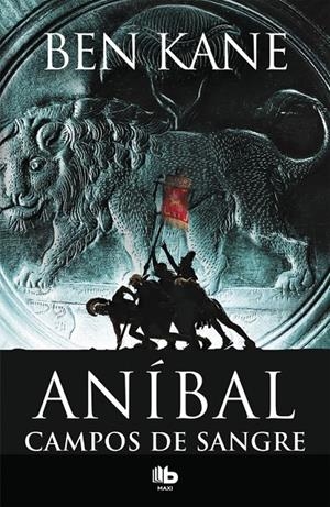 CAMPOS DE SANGRE (ANÍBAL 2) | 9788490704981 | KANE, BEN | Llibreria L'Altell - Llibreria Online de Banyoles | Comprar llibres en català i castellà online - Llibreria de Girona