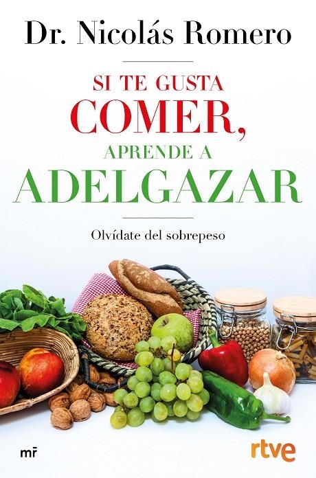 SI TE GUSTA COMER, APRENDE A ADELGAZAR | 9788427045224 | ROMERO, DR. NICOLÁS/RTVE | Llibreria L'Altell - Llibreria Online de Banyoles | Comprar llibres en català i castellà online - Llibreria de Girona