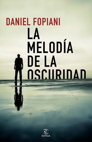 LA MELODÍA DE LA OSCURIDAD | 9788467054200 | FOPIANI, DANIEL | Llibreria Online de Banyoles | Comprar llibres en català i castellà online