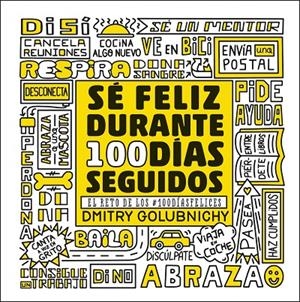 SÉ FELIZ DURANTE 100 DÍAS SEGUIDOS | 9788448025335 | GOLUBNICHY, DMITRY | Llibreria Online de Banyoles | Comprar llibres en català i castellà online