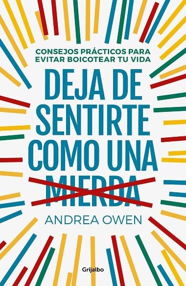 DEJA DE SENTIRTE COMO UNA MIERDA | 9788425356933 | OWEN, ANDREA | Llibreria L'Altell - Llibreria Online de Banyoles | Comprar llibres en català i castellà online - Llibreria de Girona