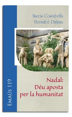 NADAL: DÉU APOSTA PER LA HUMANITAT | 9788498057423 | COSTABELLA, NARCÍS/DALMAU, BERNABÉ | Llibreria L'Altell - Llibreria Online de Banyoles | Comprar llibres en català i castellà online - Llibreria de Girona
