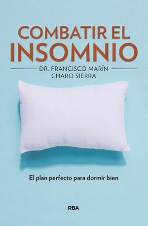 COMBATIR EL INSOMNIO | 9788491872481 | SIERRA VAZQUEZ, ROSARIO/MARÍN, FRANCISCO | Llibreria L'Altell - Llibreria Online de Banyoles | Comprar llibres en català i castellà online - Llibreria de Girona