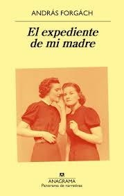 EXPEDIENTE DE MI MADRE, EL | 9788433980205 | FORGACH, ANDRÁS | Llibreria Online de Banyoles | Comprar llibres en català i castellà online
