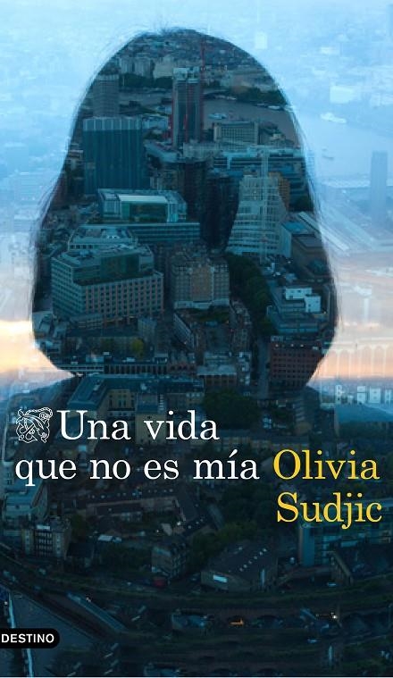 UNA VIDA QUE NO ES MÍA | 9788423354962 | SUDJIC, OLIVIA | Llibreria L'Altell - Llibreria Online de Banyoles | Comprar llibres en català i castellà online - Llibreria de Girona