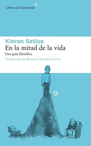 EN LA MITAD DE LA VIDA | 9788417007737 | SETIYA, KIERAN | Llibreria L'Altell - Llibreria Online de Banyoles | Comprar llibres en català i castellà online - Llibreria de Girona