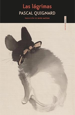 LAS LÁGRIMAS | 9788416677993 | QUIGNARD, PASCAL | Llibreria L'Altell - Llibreria Online de Banyoles | Comprar llibres en català i castellà online - Llibreria de Girona