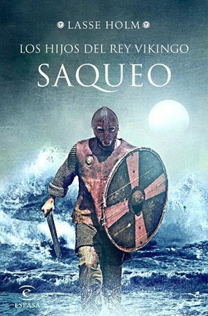 HIJOS DEL REY VIKINGO. SAQUEO, LOS | 9788467054774 | HOLM, LASSE | Llibreria Online de Banyoles | Comprar llibres en català i castellà online