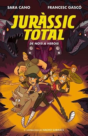 DE NOIS A HEROIS (SÈRIE JURÀSSIC TOTAL 3) | 9788420487717 | CANO FERNÁNDEZ, SARA/GASCÓ, FRANCESC | Llibreria L'Altell - Llibreria Online de Banyoles | Comprar llibres en català i castellà online - Llibreria de Girona