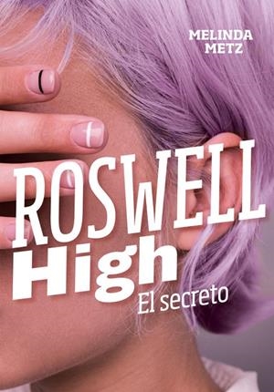EL SECRETO (ROSWELL HIGH) | 9788420434278 | METZ, MELINDA | Llibreria L'Altell - Llibreria Online de Banyoles | Comprar llibres en català i castellà online - Llibreria de Girona