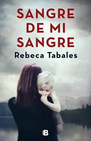 SANGRE DE MI SANGRE | 9788466664639 | TABALES, REBECA | Llibreria Online de Banyoles | Comprar llibres en català i castellà online