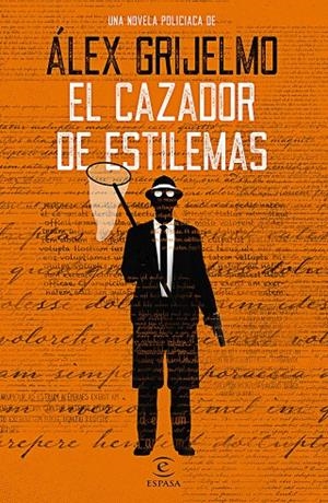 EL CAZADOR DE ESTILEMAS | 9788467054194 | GRIJELMO, ÁLEX | Llibreria L'Altell - Llibreria Online de Banyoles | Comprar llibres en català i castellà online - Llibreria de Girona
