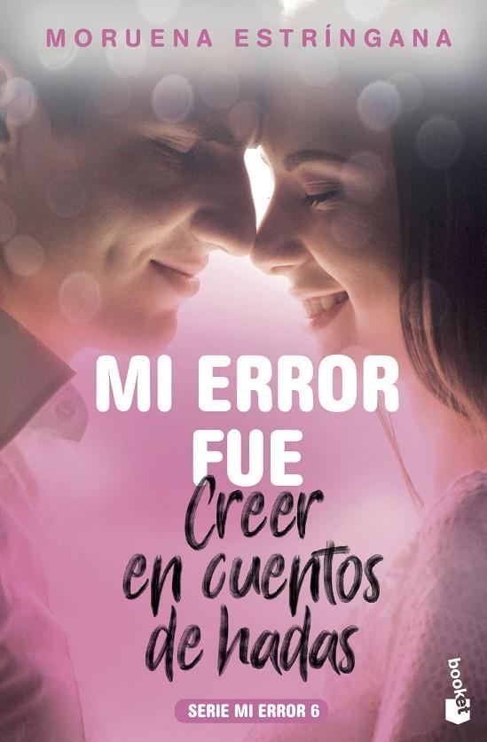 MI ERROR FUE CREER EN CUENTOS DE HADAS | 9788408201793 | ESTRÍNGANA, MORUENA | Llibreria L'Altell - Llibreria Online de Banyoles | Comprar llibres en català i castellà online - Llibreria de Girona