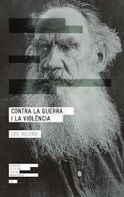 CONTRA LA GUERRA I LA VIOLENCIA | 9788417214265 | LEV TOLSTOI | Llibreria L'Altell - Llibreria Online de Banyoles | Comprar llibres en català i castellà online - Llibreria de Girona