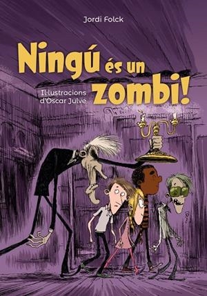 NINGÚ ÉS UN ZOMBI! | 9788448947132 | FOLCK, JORDI | Llibreria L'Altell - Llibreria Online de Banyoles | Comprar llibres en català i castellà online - Llibreria de Girona