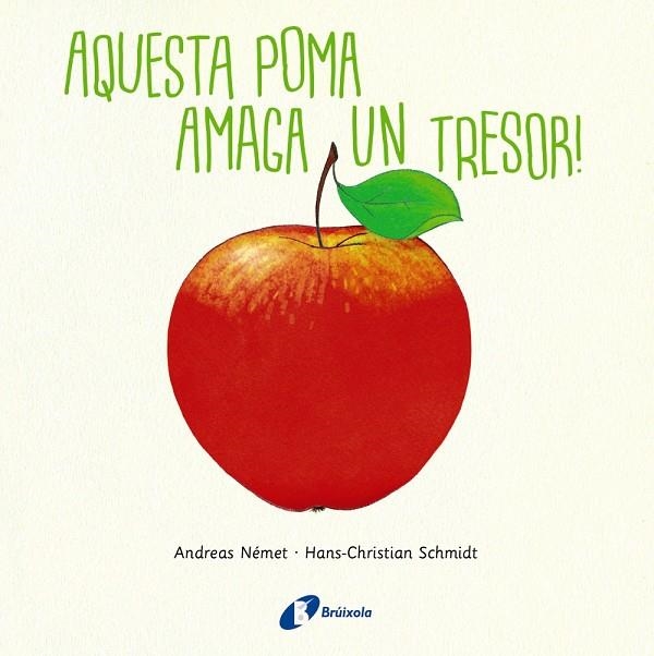 AQUESTA POMA AMAGA UN TRESOR! | 9788499069340 | SCHMIDT, HANS-CHRISTIAN | Llibreria L'Altell - Llibreria Online de Banyoles | Comprar llibres en català i castellà online - Llibreria de Girona