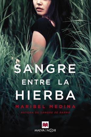 SANGRE ENTRE LA HIERBA | 9788417108953 | MEDINA DOMÍNGUEZ, MARIBEL | Llibreria Online de Banyoles | Comprar llibres en català i castellà online