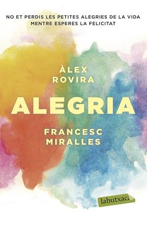 ALEGRIA | 9788417420451 | MIRALLES CONTIJOCH, FRANCESC/ROVIRA CELMA, ÁLEX | Llibreria Online de Banyoles | Comprar llibres en català i castellà online