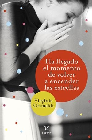 HA LLEGADO EL MOMENTO DE VOLVER A ENCENDER LAS ESTRELLAS | 9788467054781 | GRIMALDI, VIRGINIE | Llibreria Online de Banyoles | Comprar llibres en català i castellà online