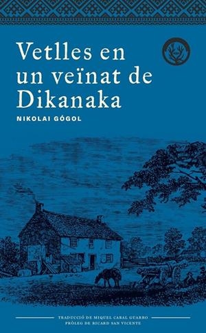VETLLES EN UN VEÏNAT DE DIKANKA | 9788494917042 | GÓGOL, NIKOLAI | Llibreria Online de Banyoles | Comprar llibres en català i castellà online