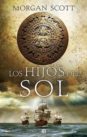 HIJOS DEL SOL | 9788466665377 | SCOTT, MORGAN | Llibreria Online de Banyoles | Comprar llibres en català i castellà online