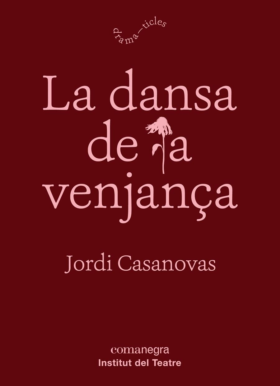 LA DANSA DE LA VENJANÇA | 9788417188788 | CASANOVAS GÜELL, JORDI | Llibreria L'Altell - Llibreria Online de Banyoles | Comprar llibres en català i castellà online - Llibreria de Girona
