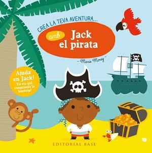 CREA LA TEVA AVENTURA AMB JACK EL PIRATA | 9788417183875 | MOREY, MARIE | Llibreria L'Altell - Llibreria Online de Banyoles | Comprar llibres en català i castellà online - Llibreria de Girona