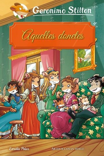 GS. AQUELLES DONETES | 9788491377252 | STILTON, GERONIMO | Llibreria L'Altell - Llibreria Online de Banyoles | Comprar llibres en català i castellà online - Llibreria de Girona