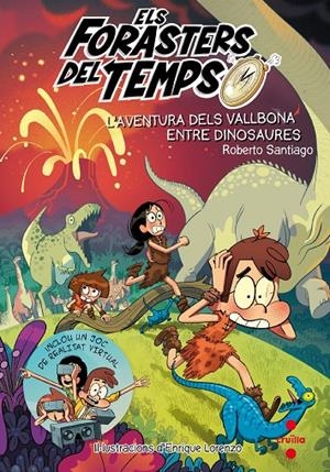 AVENTURA DELS VALLBONA ENTRE DINOSAURES, L' | 9788466145206 | SANTIAGO, ROBERTO | Llibreria L'Altell - Llibreria Online de Banyoles | Comprar llibres en català i castellà online - Llibreria de Girona