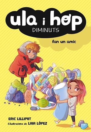 ULA I HOP FAN UN AMIC (ULA I HOP) | 9788420433967 | , ERIC LILLIPUT/LÓPEZ, LAIA | Llibreria L'Altell - Llibreria Online de Banyoles | Comprar llibres en català i castellà online - Llibreria de Girona