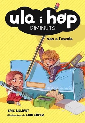 ULA I HOP VAN A L'ESCOLA (ULA I HOP) | 9788420433974 | , ERIC LILLIPUT/LÓPEZ, LAIA | Llibreria L'Altell - Llibreria Online de Banyoles | Comprar llibres en català i castellà online - Llibreria de Girona