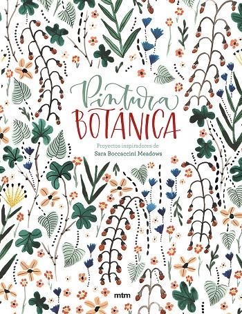 PINTURA BOTÁNICA | 9788417165321 | BOCCACCINI MEADOWS, SARA | Llibreria L'Altell - Llibreria Online de Banyoles | Comprar llibres en català i castellà online - Llibreria de Girona