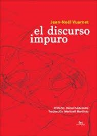 EL DISCURSO IMPURO | 9788494510878 | VUARNET, JEAN-NOËL | Llibreria L'Altell - Llibreria Online de Banyoles | Comprar llibres en català i castellà online - Llibreria de Girona