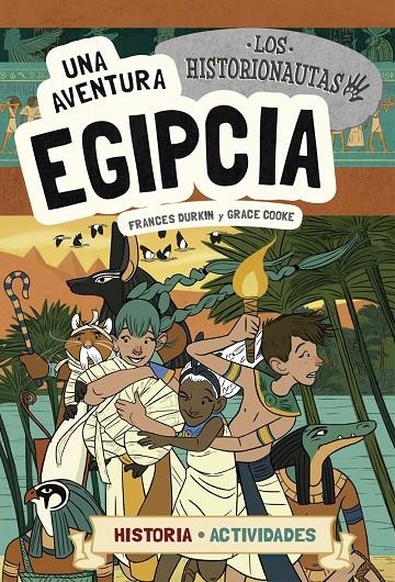 LOS HISTORIONAUTAS. UNA AVENTURA EGIPCIA | 9788424663759 | DURKIN, FRANCES/COOKE, GRACE | Llibreria Online de Banyoles | Comprar llibres en català i castellà online