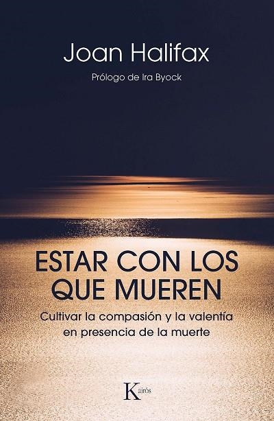 ESTAR CON LOS QUE MUEREN | 9788499886671 | HALIFAX, JOAN | Llibreria L'Altell - Llibreria Online de Banyoles | Comprar llibres en català i castellà online - Llibreria de Girona