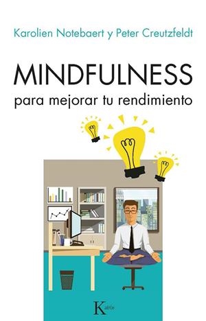 MINDFULNESS PARA MEJORAR TU RENDIMIENTO | 9788499886657 | NOTEBAERET, KAROLIEN/CREUTZFELDT, PETER | Llibreria L'Altell - Llibreria Online de Banyoles | Comprar llibres en català i castellà online - Llibreria de Girona