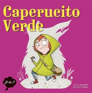 EL CAPERUCITO VERDE | 9788424663964 | FITÉ ANNA | Llibreria Online de Banyoles | Comprar llibres en català i castellà online