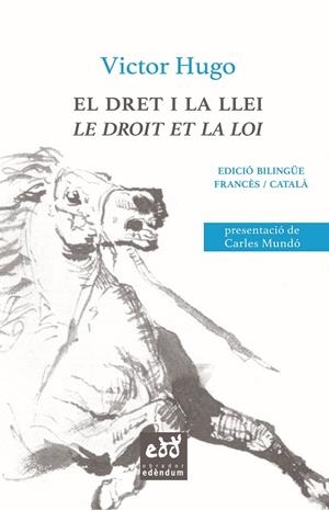 DRET I LA LLEI / LE DROIT ET LA LOI, EL | 9788494756658 | HUGO, VICTOR | Llibreria L'Altell - Llibreria Online de Banyoles | Comprar llibres en català i castellà online - Llibreria de Girona