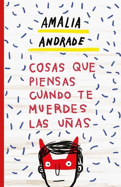 COSAS QUE PIENSAS CUANDO TE MUERDES LAS UÑAS | 9788499987163 | ANDRADE ARANGO, AMALIA | Llibreria L'Altell - Llibreria Online de Banyoles | Comprar llibres en català i castellà online - Llibreria de Girona
