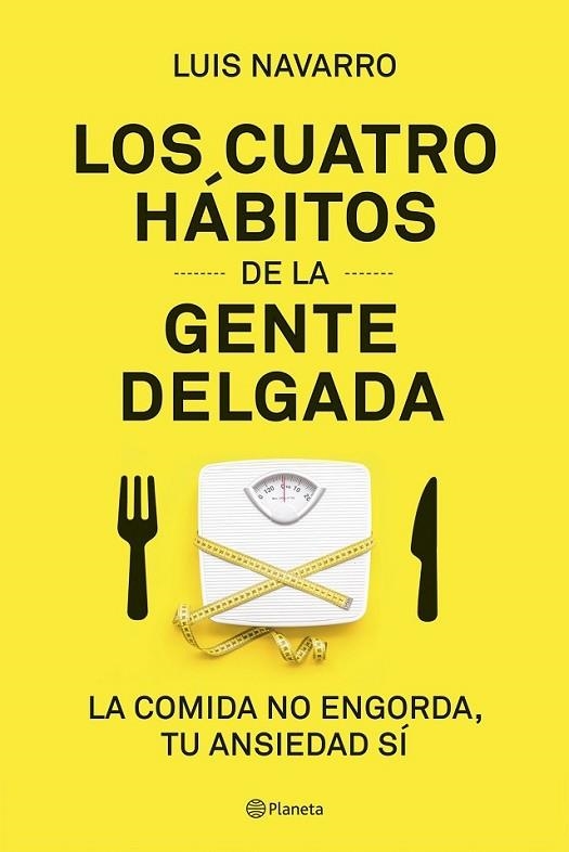 LOS 4 HÁBITOS DE LA GENTE DELGADA | 9788408204831 | NAVARRO, LUIS | Llibreria Online de Banyoles | Comprar llibres en català i castellà online