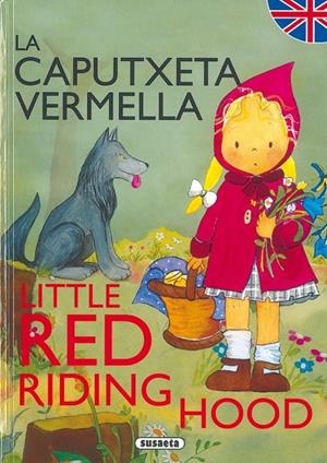 LA CAPUTXETA VERMELLA/LITTLE RED RIDING HOOD | 9788430525317 | AAVV | Llibreria Online de Banyoles | Comprar llibres en català i castellà online