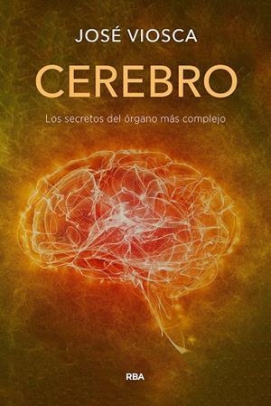 CEREBRO | 9788491879305 | VIOSCA ROS, JOSÉ | Llibreria L'Altell - Llibreria Online de Banyoles | Comprar llibres en català i castellà online - Llibreria de Girona