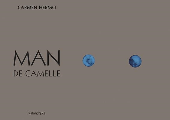 MAN DE CAMELLE | 9788484644378 | HERMO, CARMEN | Llibreria L'Altell - Llibreria Online de Banyoles | Comprar llibres en català i castellà online - Llibreria de Girona