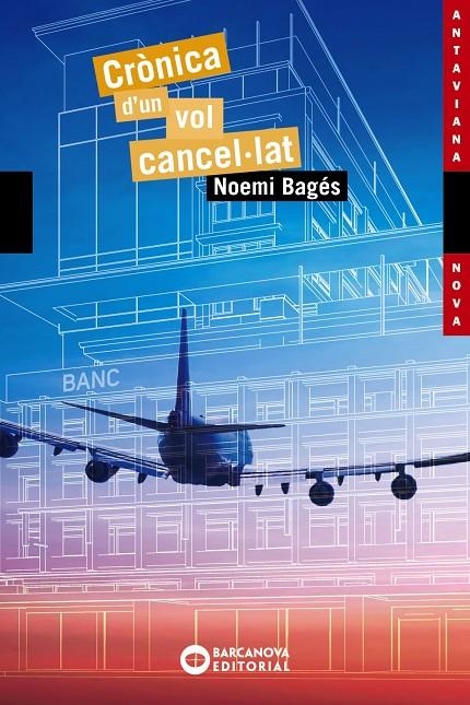 CRÒNICA D'UN VOL CANCEL·LAT | 9788448947781 | BAGÉS, NOEMI | Llibreria L'Altell - Llibreria Online de Banyoles | Comprar llibres en català i castellà online - Llibreria de Girona