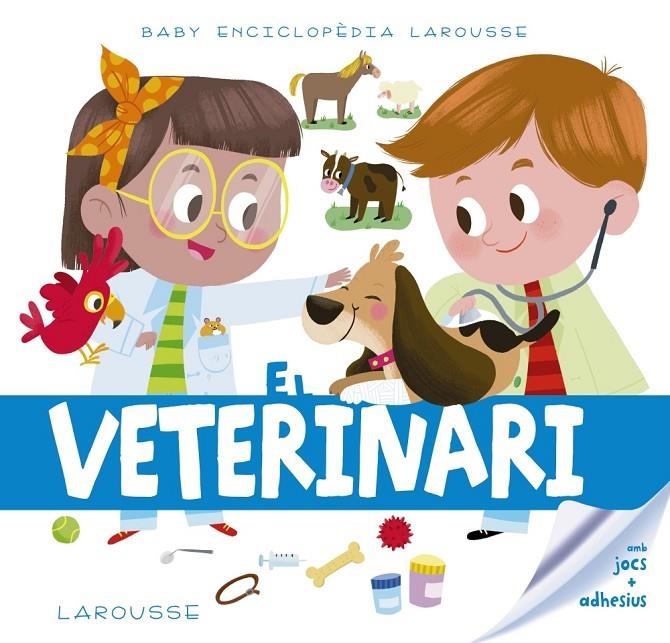VETERINARI, EL | 9788417273217 | LAROUSSE EDITORIAL | Llibreria L'Altell - Llibreria Online de Banyoles | Comprar llibres en català i castellà online - Llibreria de Girona
