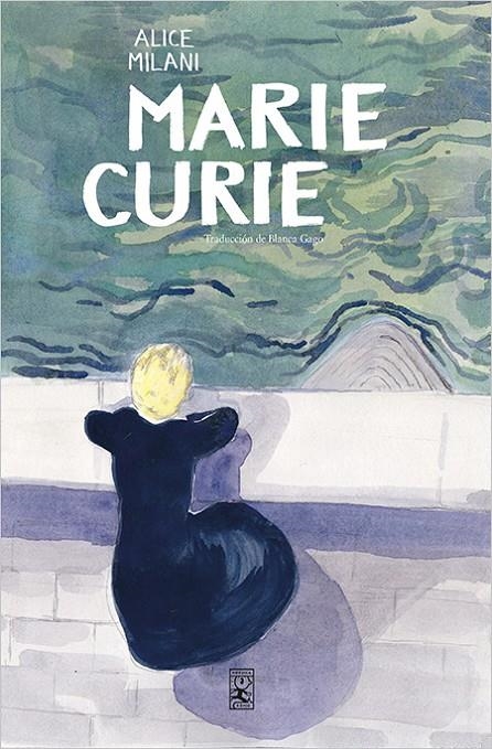 MARIE CURIE | 9788417651169 | MILANI, ALICE | Llibreria L'Altell - Llibreria Online de Banyoles | Comprar llibres en català i castellà online - Llibreria de Girona
