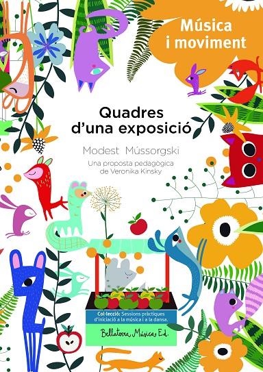 QUADRES D'UNA EXPOSICIÓ | 9788494839955 | KINSKY, VERONIKA/MÚSSORGSKI, MODEST | Llibreria L'Altell - Llibreria Online de Banyoles | Comprar llibres en català i castellà online - Llibreria de Girona